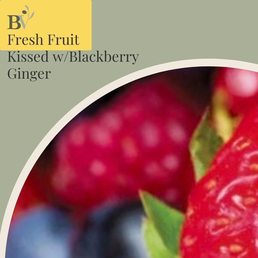 Fresh Fruit Kissed with Blackberry Ginger